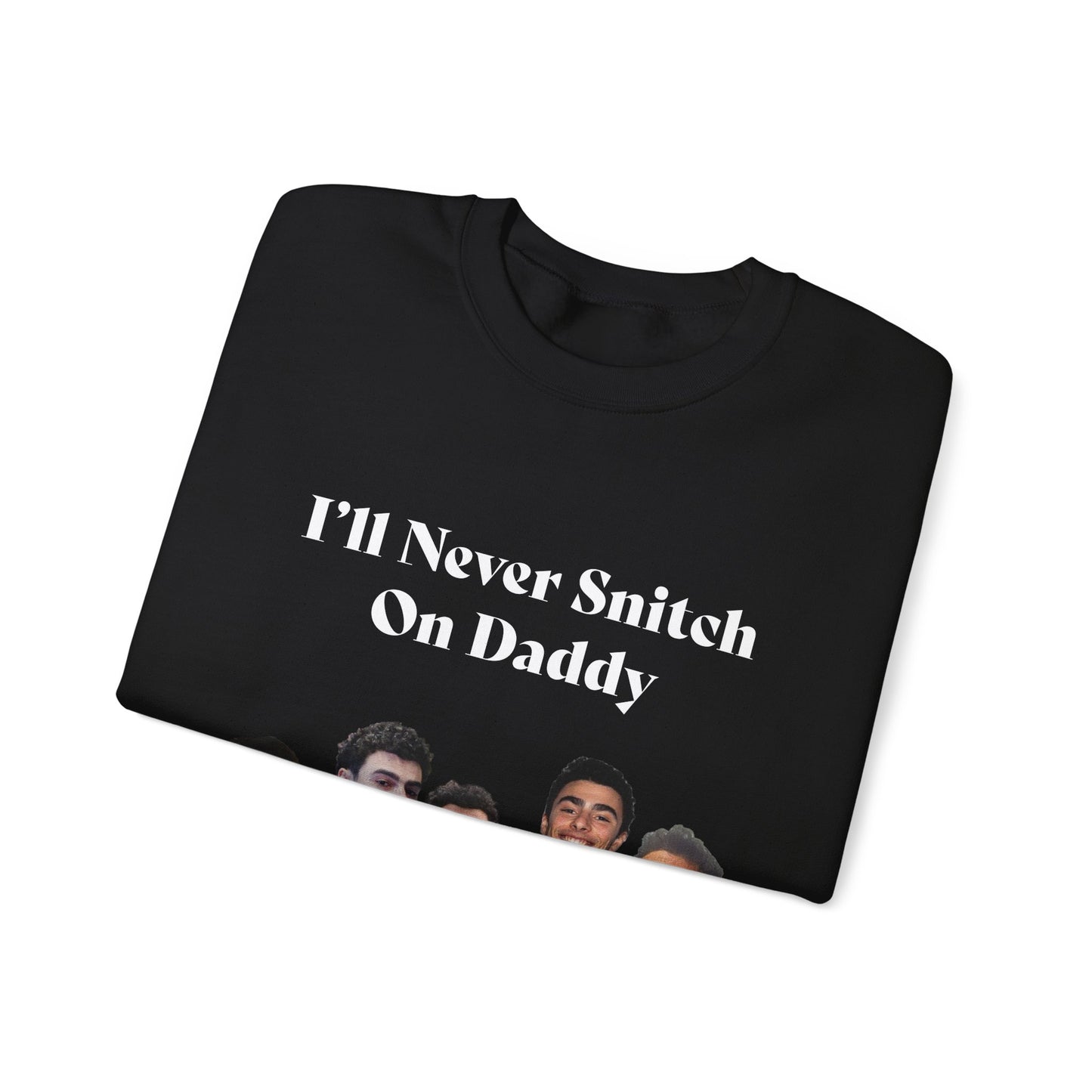 My Vigilante Boo Crewneck Sweatshirt | I'll Never Snitch on Daddy